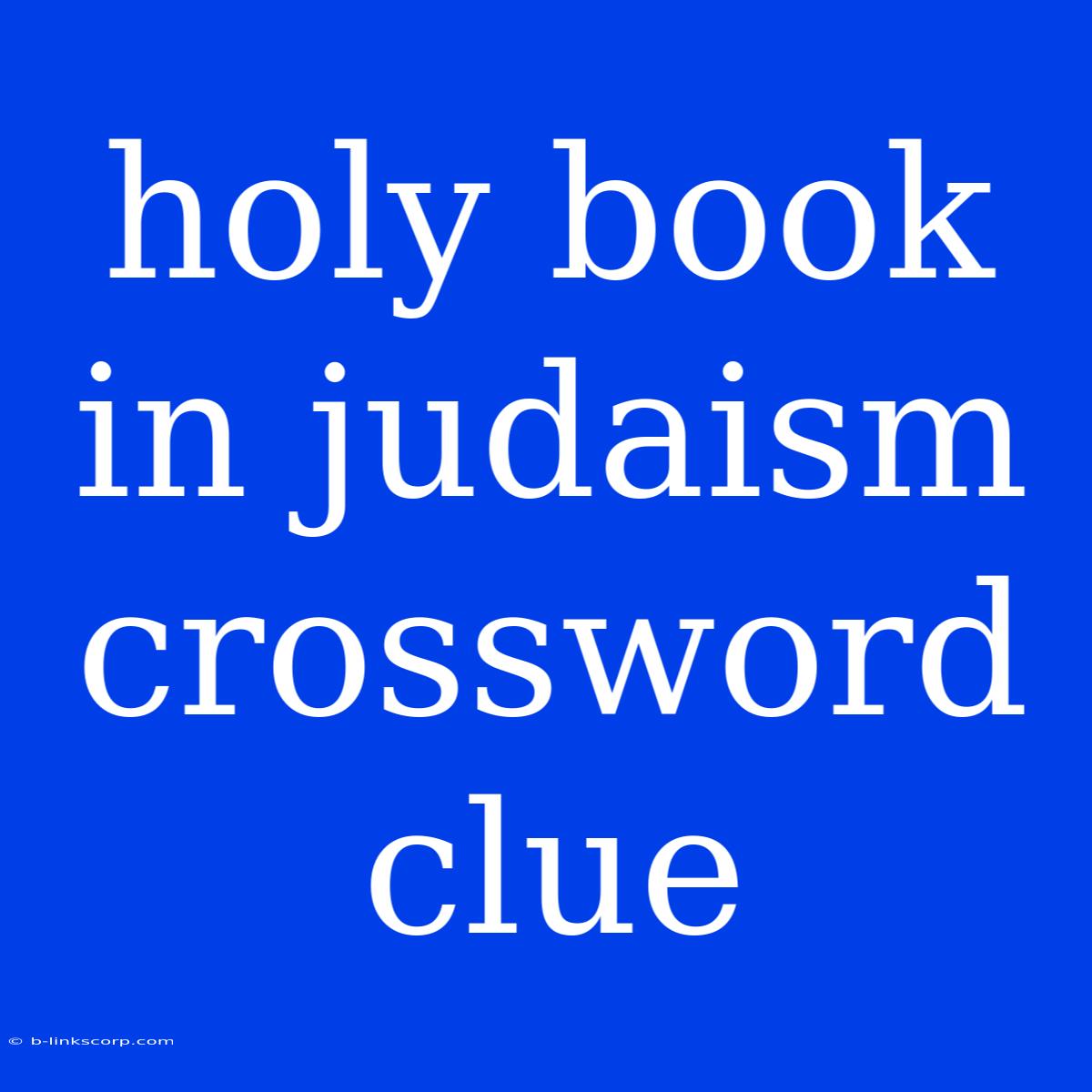 Holy Book In Judaism Crossword Clue