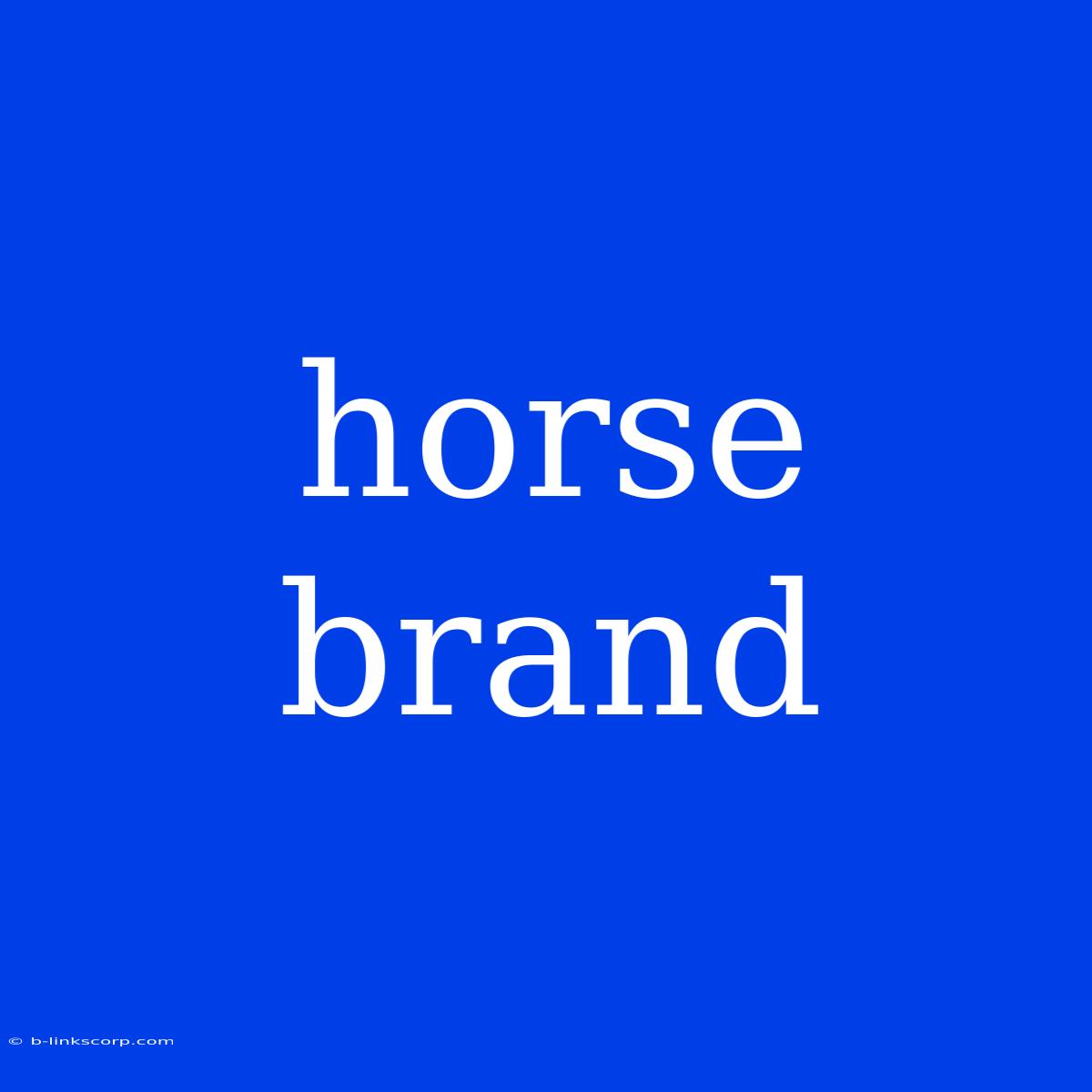 Horse Brand