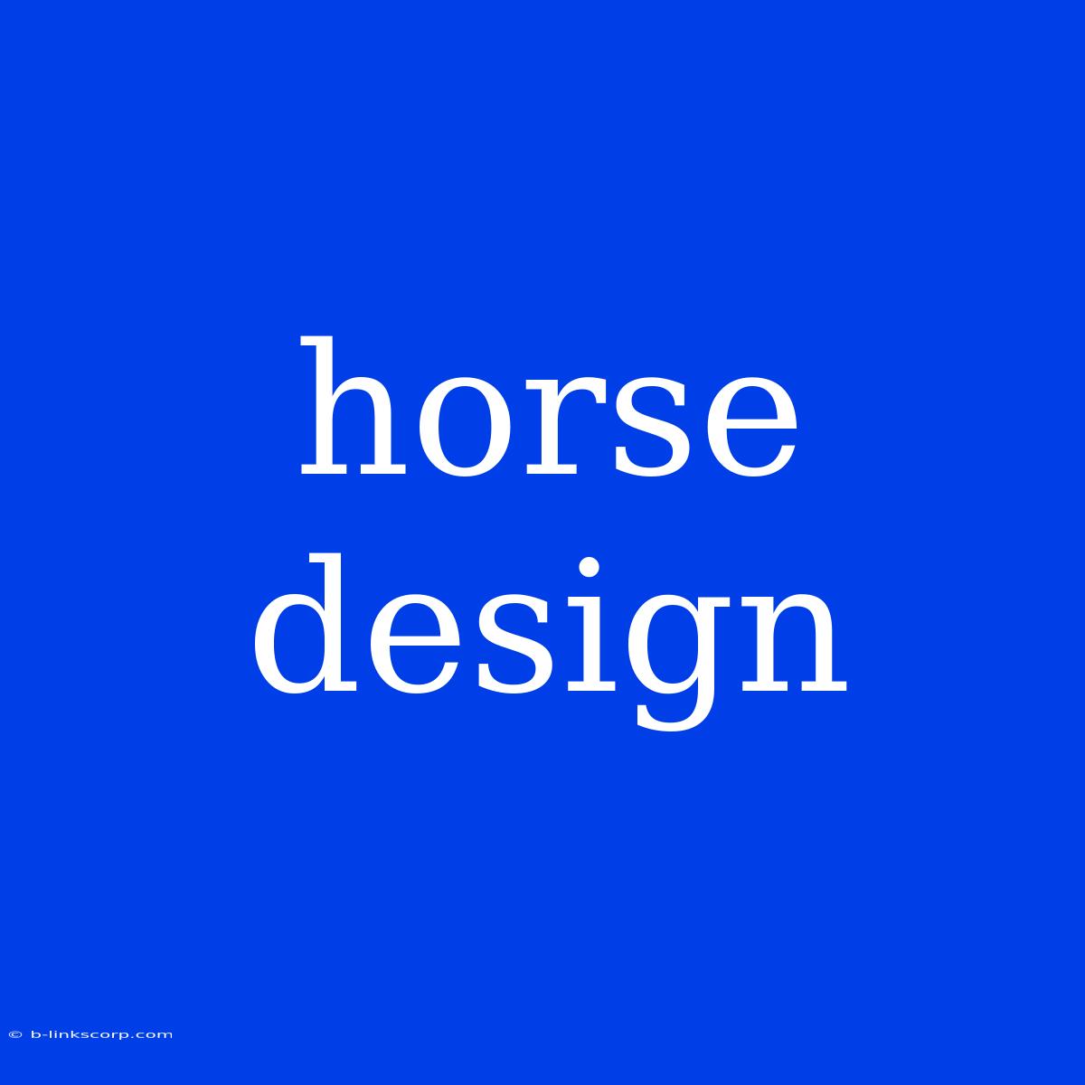 Horse Design