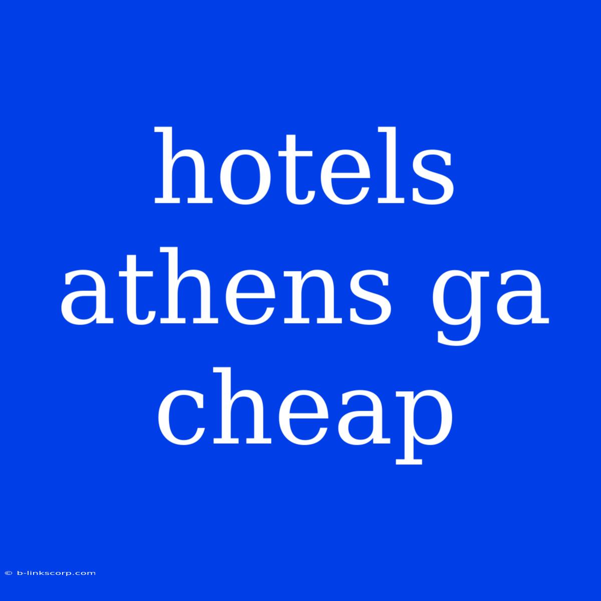 Hotels Athens Ga Cheap