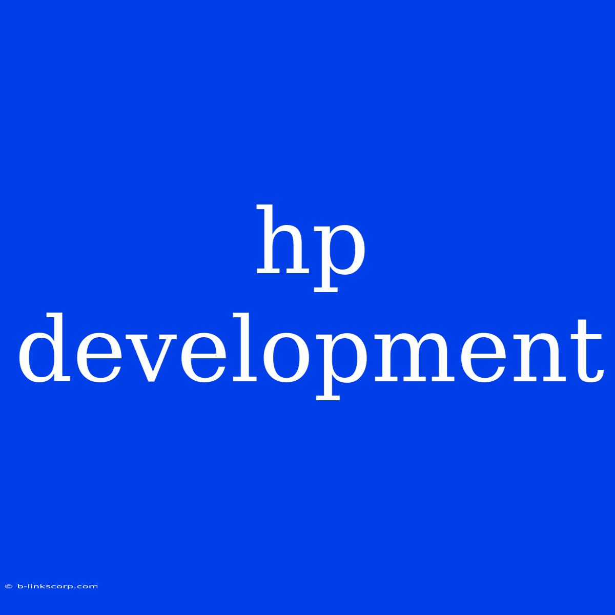 Hp Development