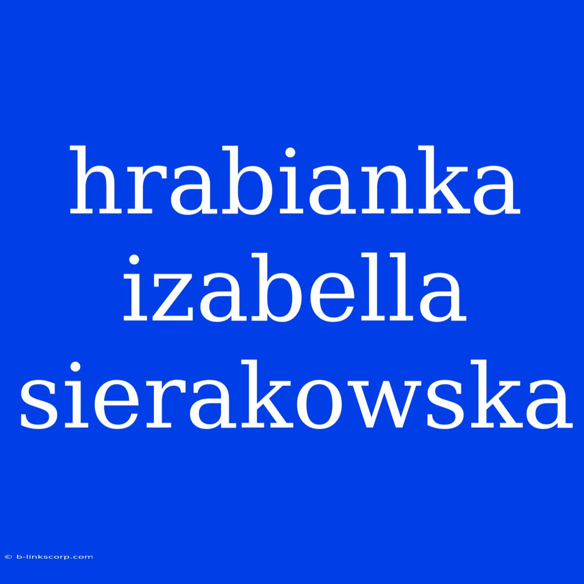 Hrabianka Izabella Sierakowska