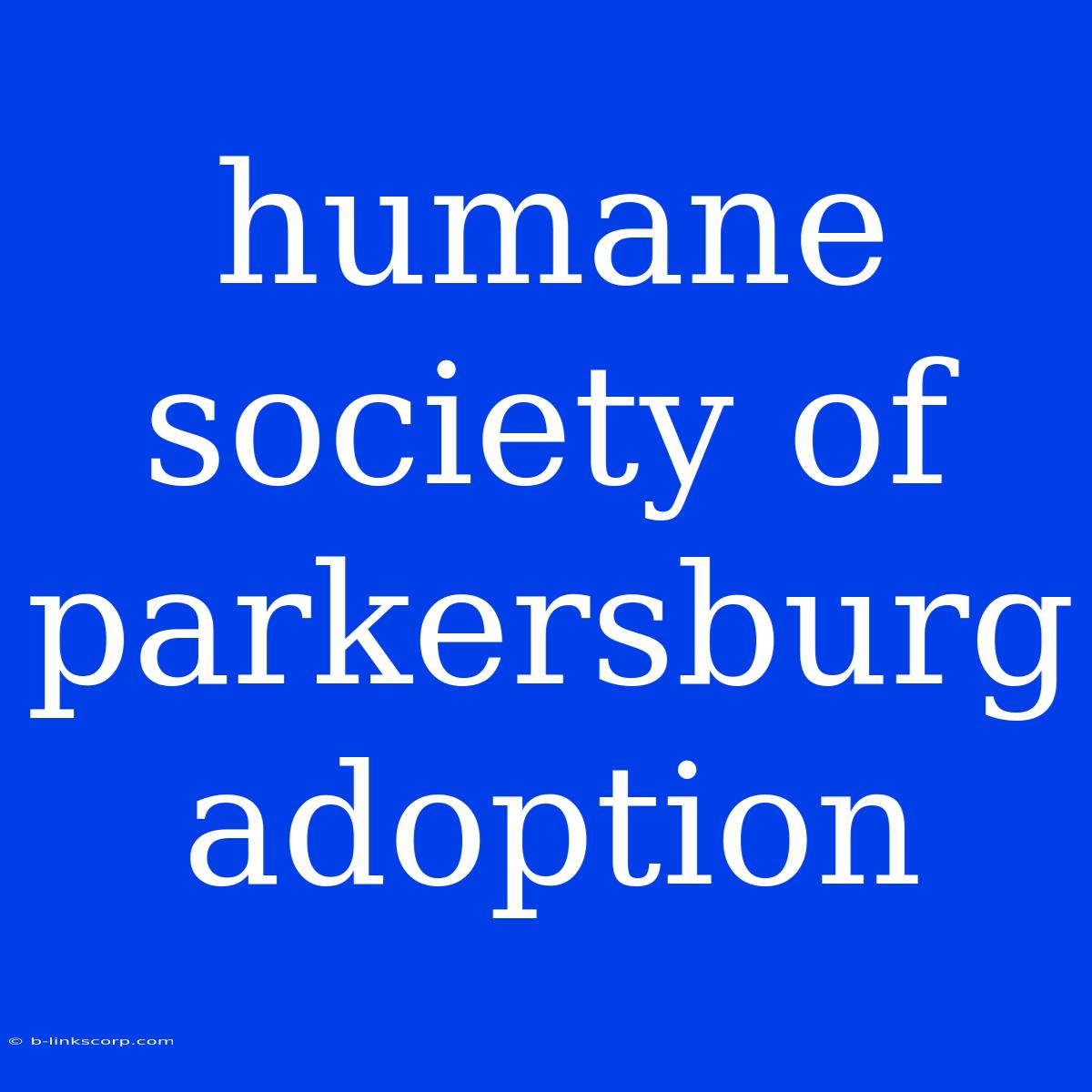 Humane Society Of Parkersburg Adoption