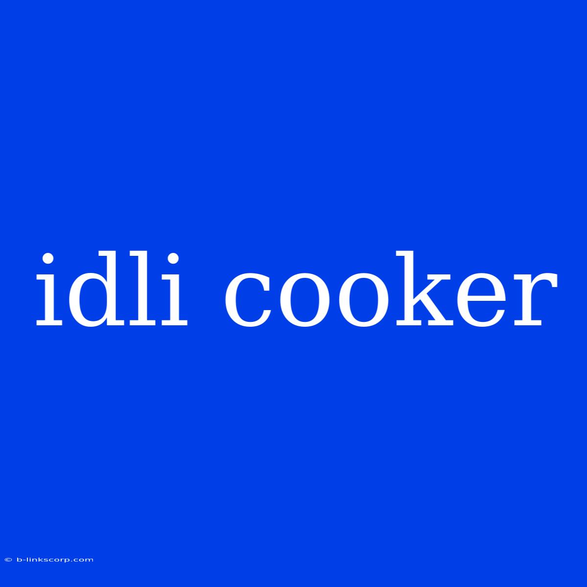 Idli Cooker