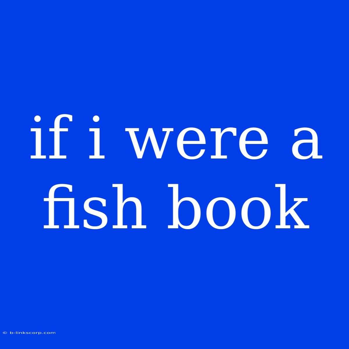 If I Were A Fish Book