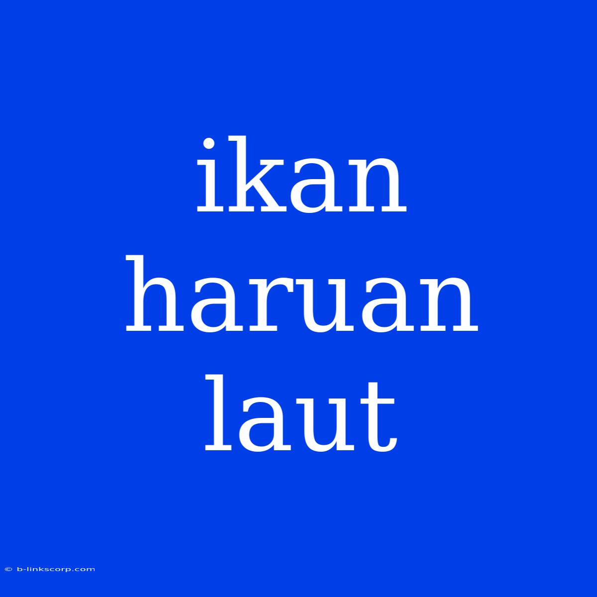 Ikan Haruan Laut