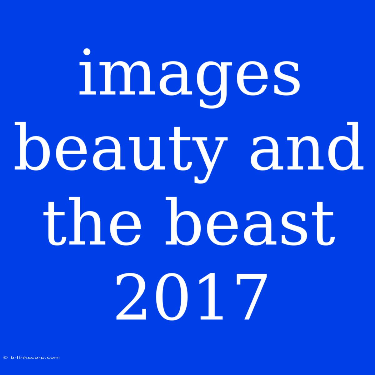 Images Beauty And The Beast 2017