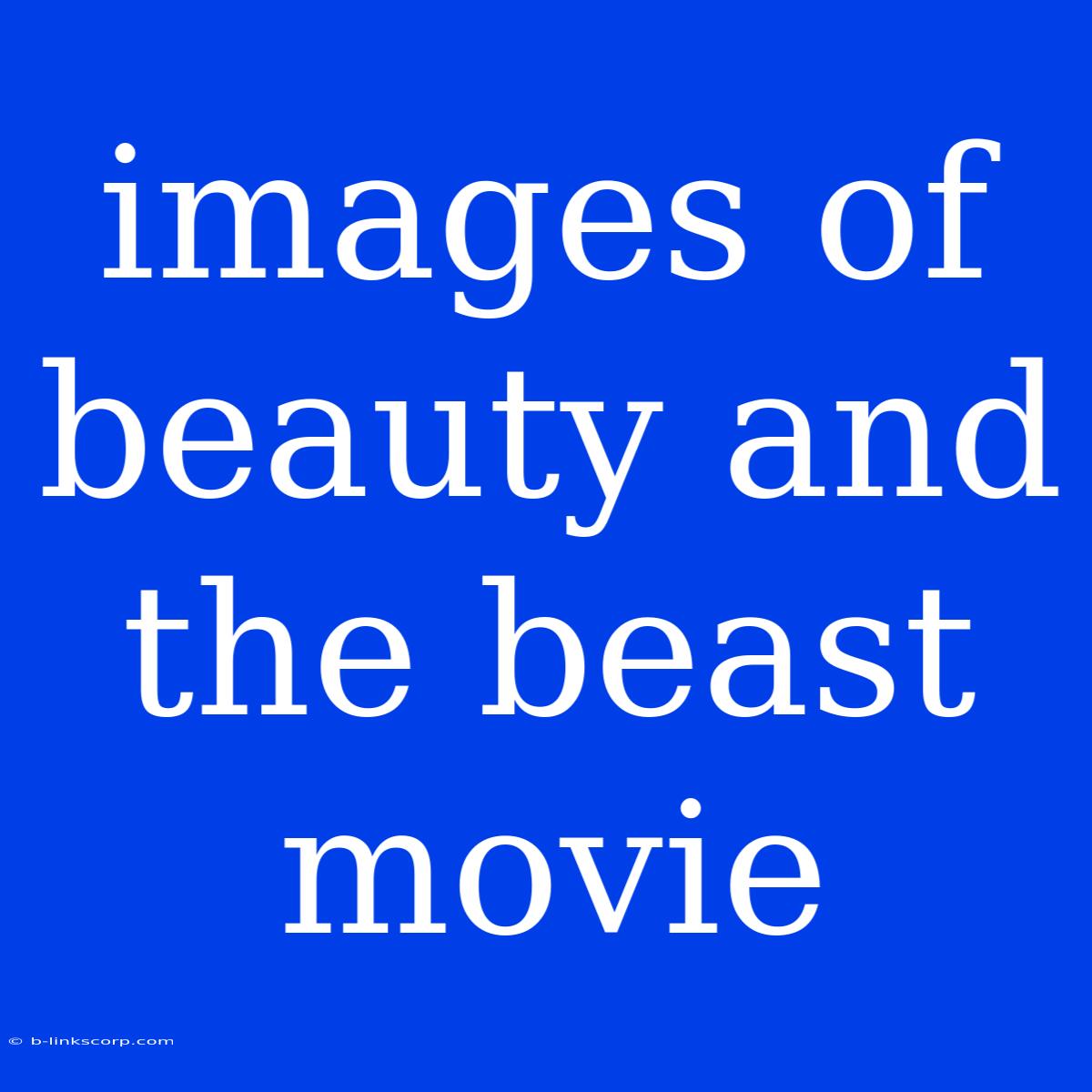 Images Of Beauty And The Beast Movie