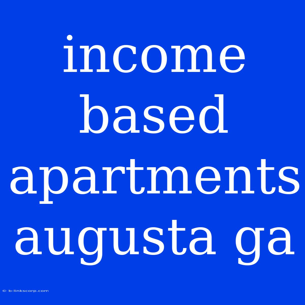 Income Based Apartments Augusta Ga