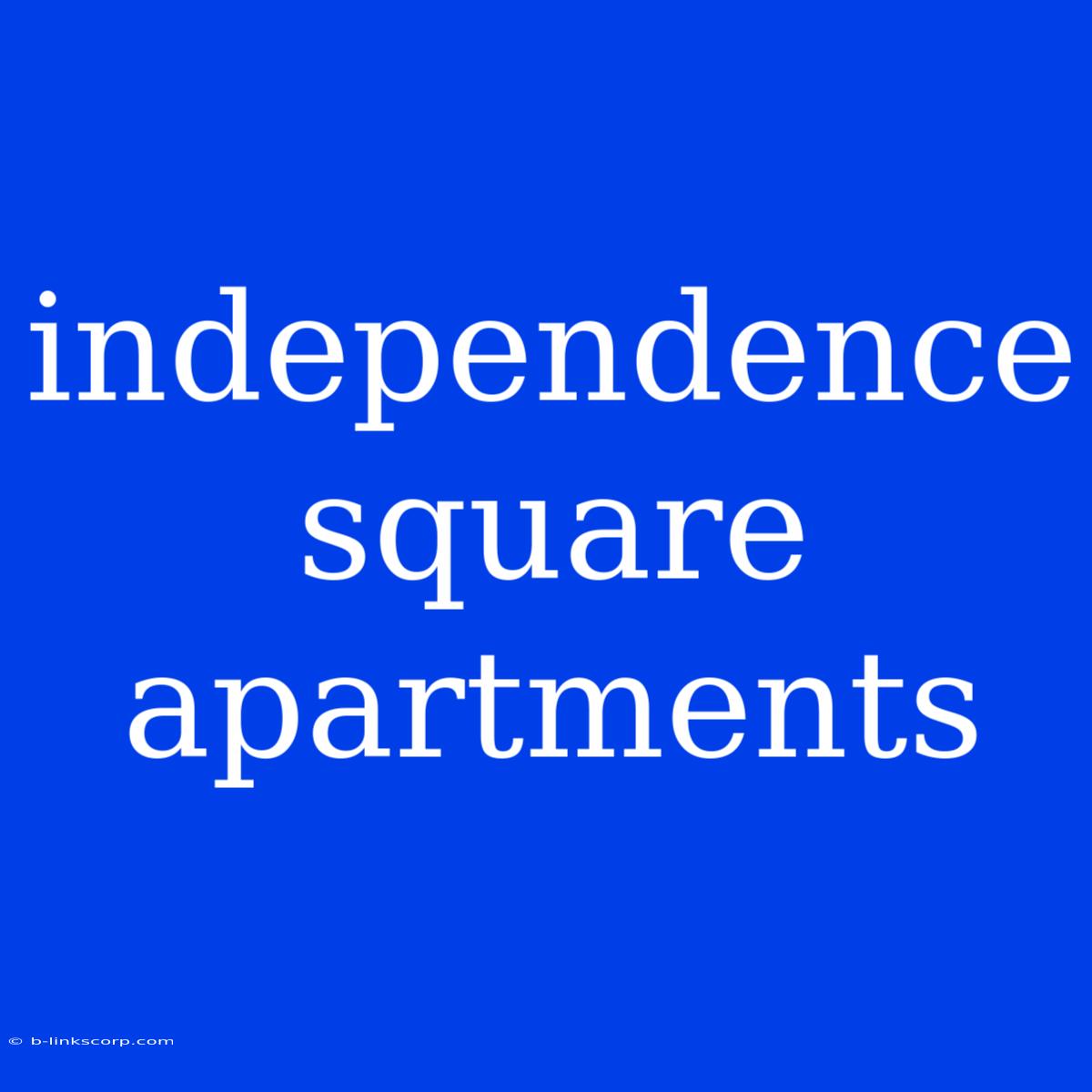 Independence Square Apartments