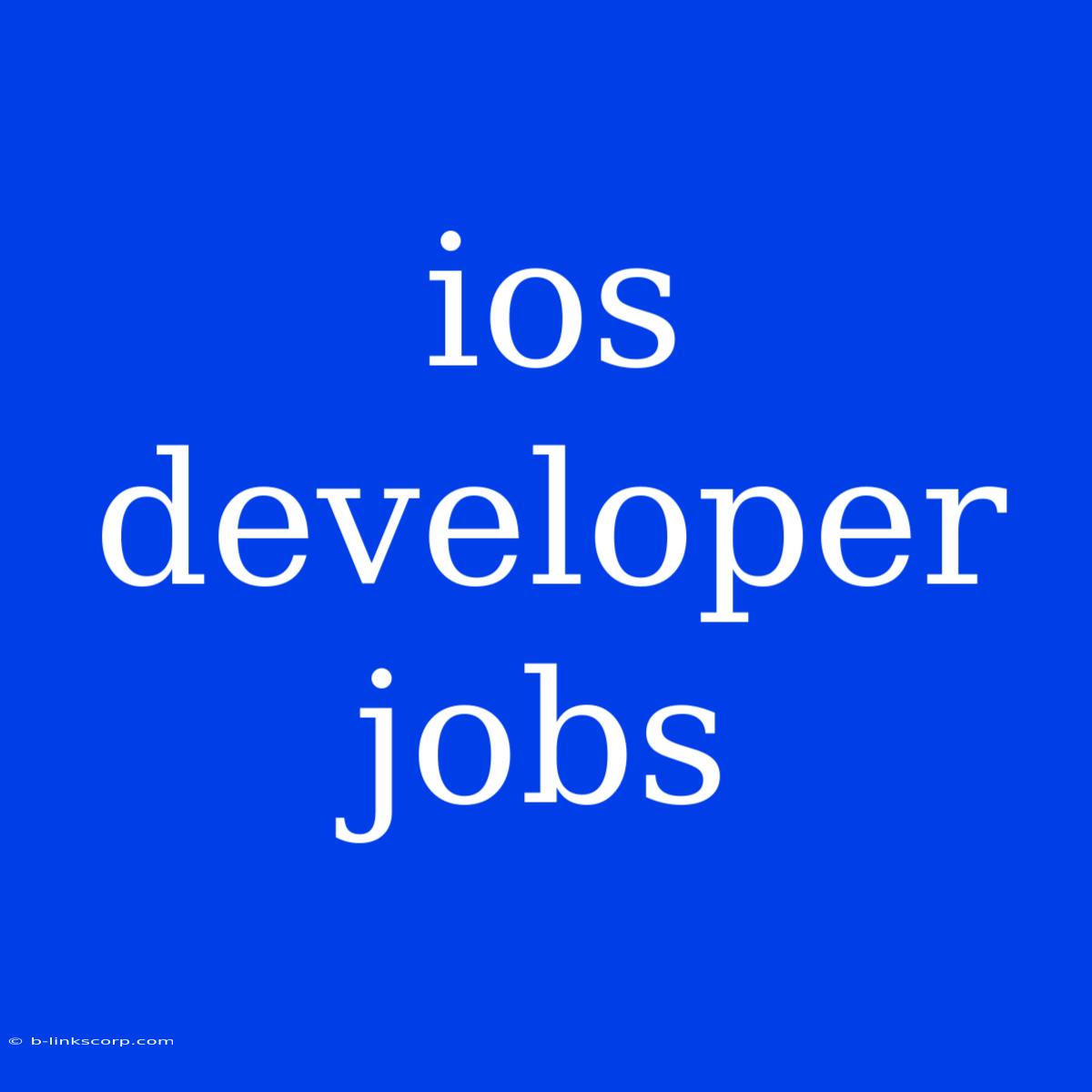 Ios Developer Jobs