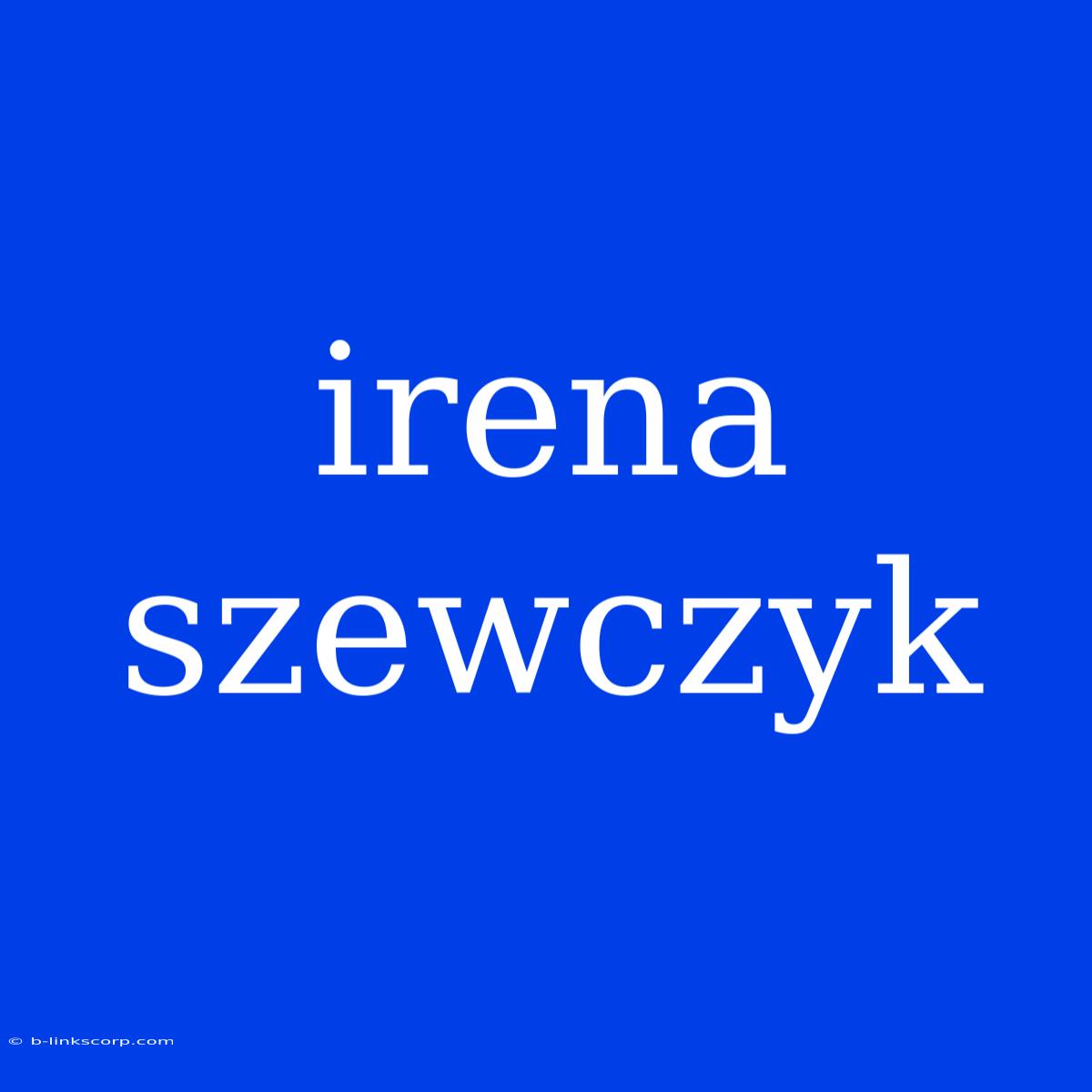 Irena Szewczyk