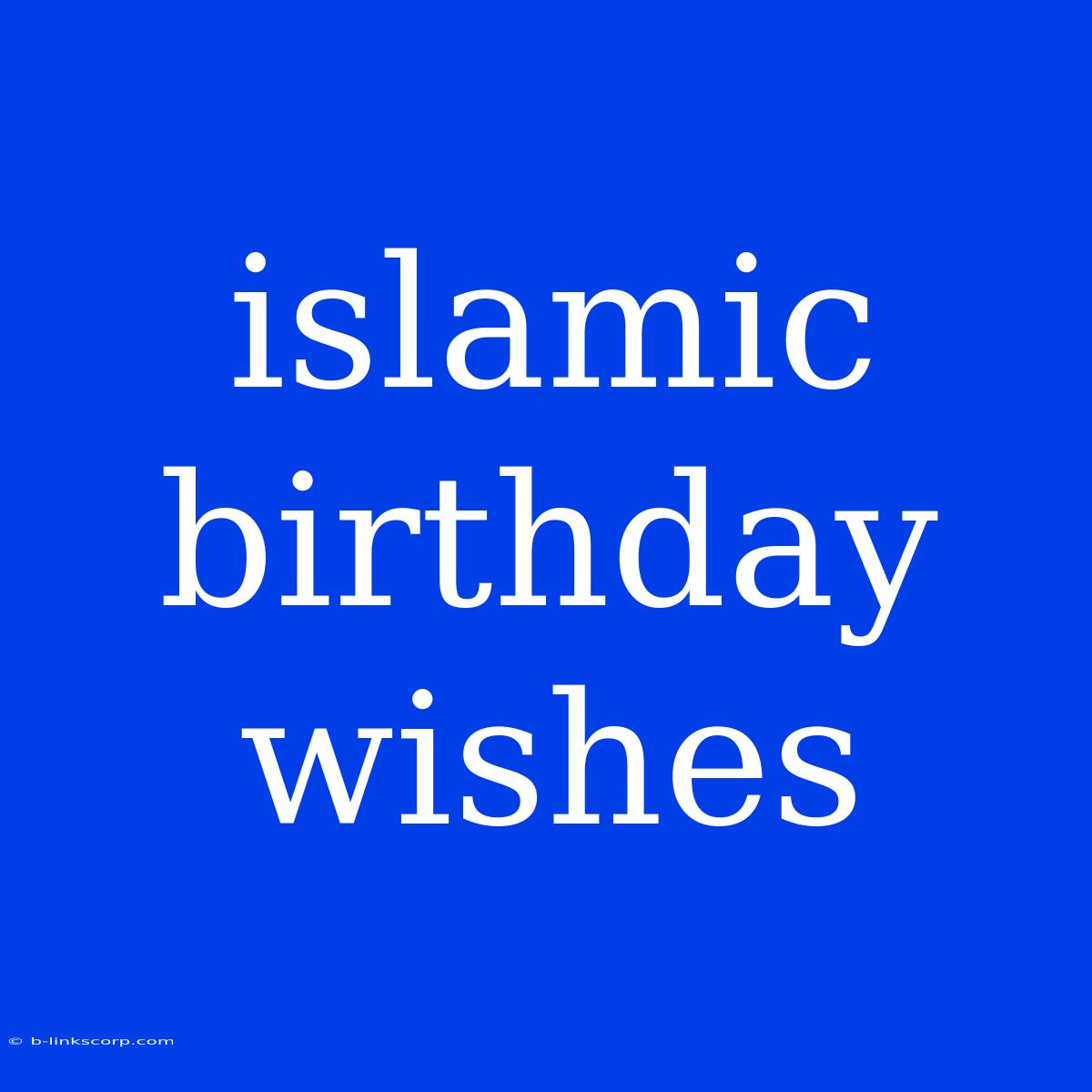 Islamic Birthday Wishes