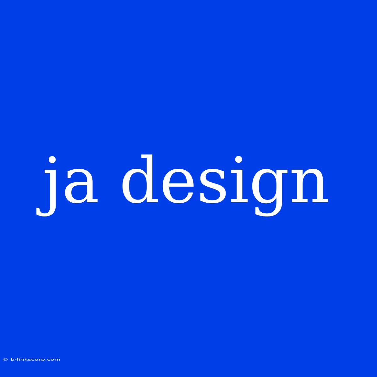 Ja Design