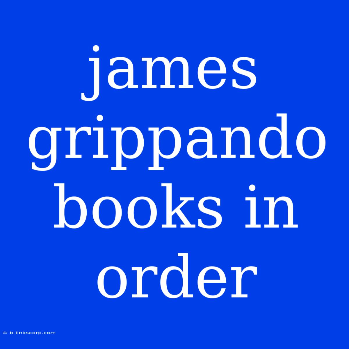 James Grippando Books In Order