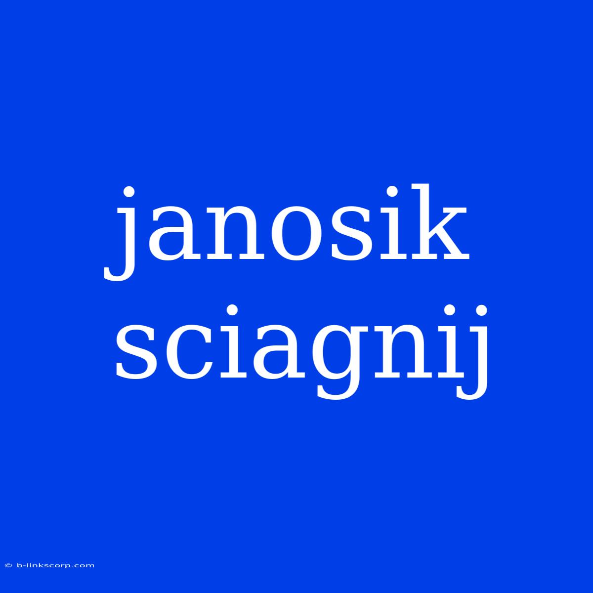 Janosik Sciagnij