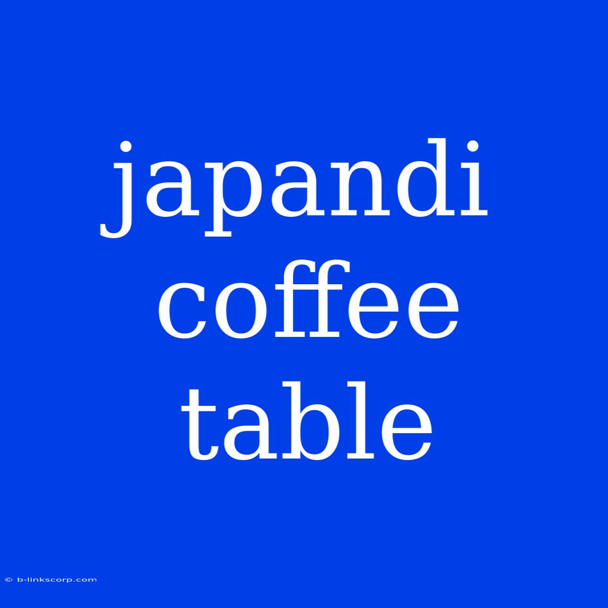 Japandi Coffee Table