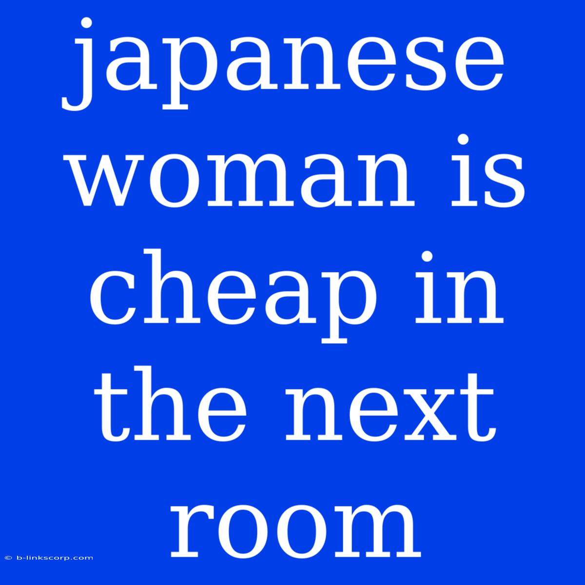 Japanese Woman Is Cheap In The Next Room