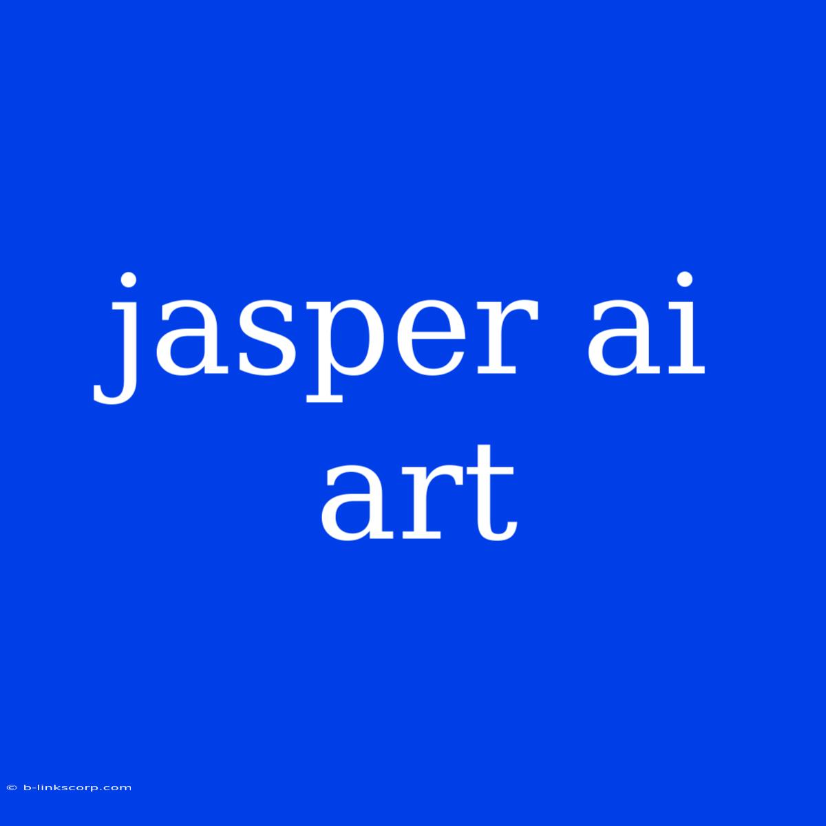 Jasper Ai Art