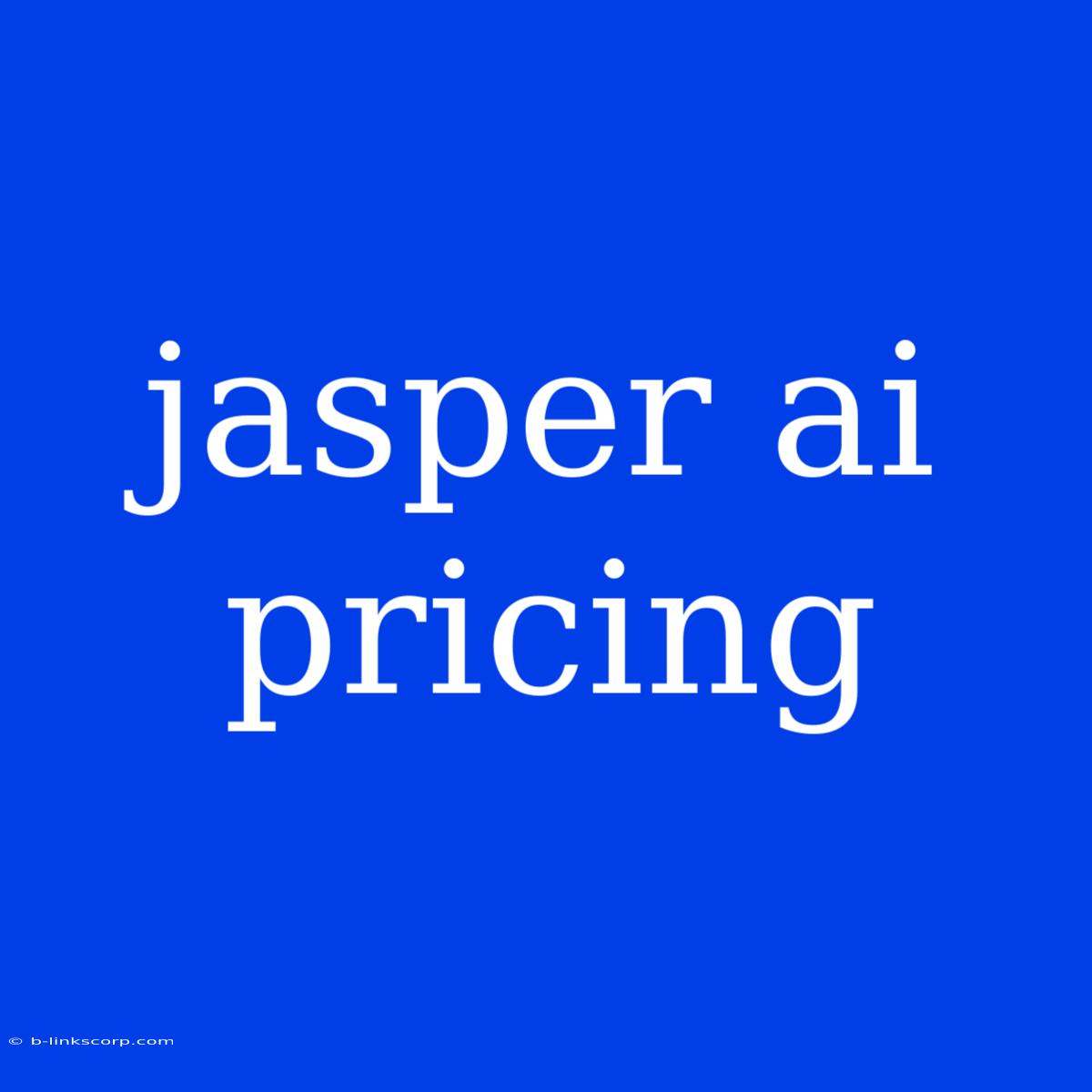 Jasper Ai Pricing