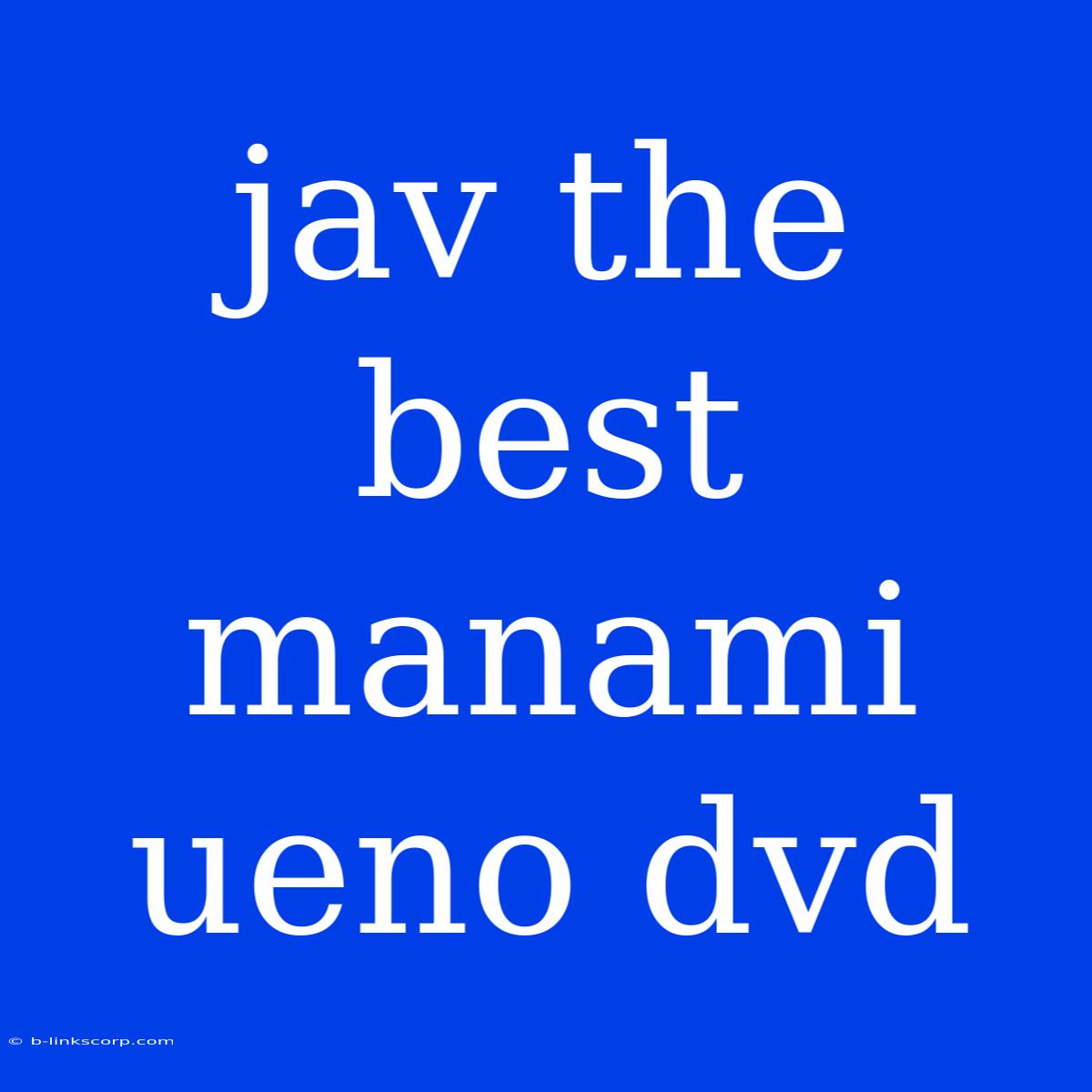 Jav The Best Manami Ueno Dvd