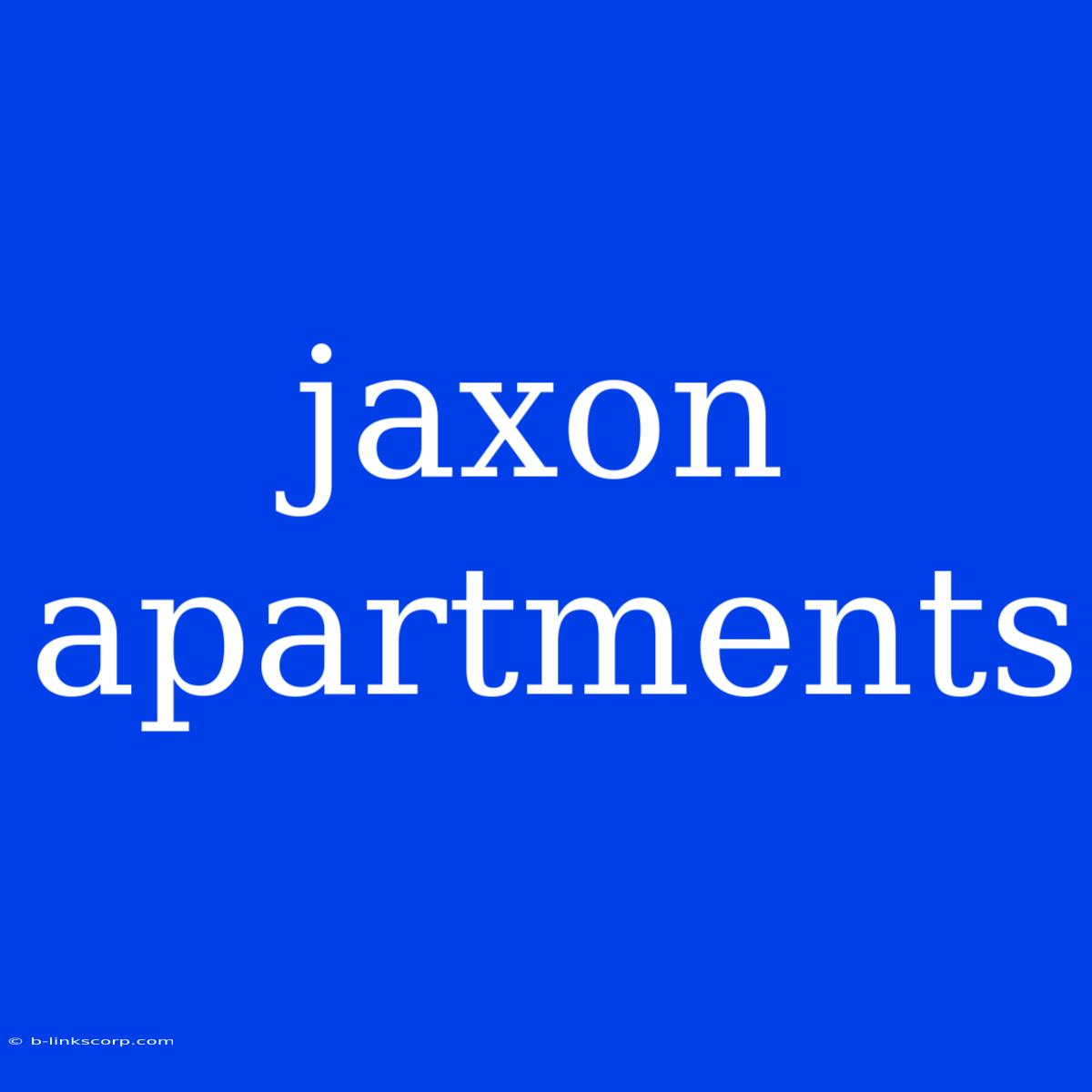 Jaxon Apartments