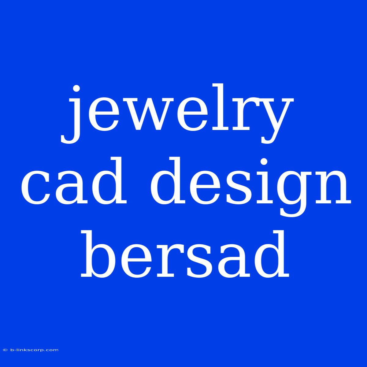 Jewelry Cad Design Bersad