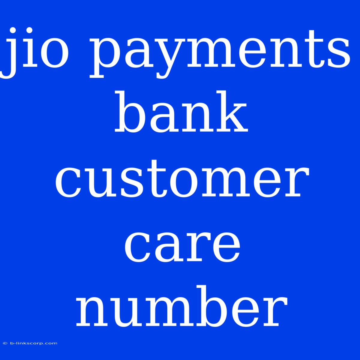 Jio Payments Bank Customer Care Number