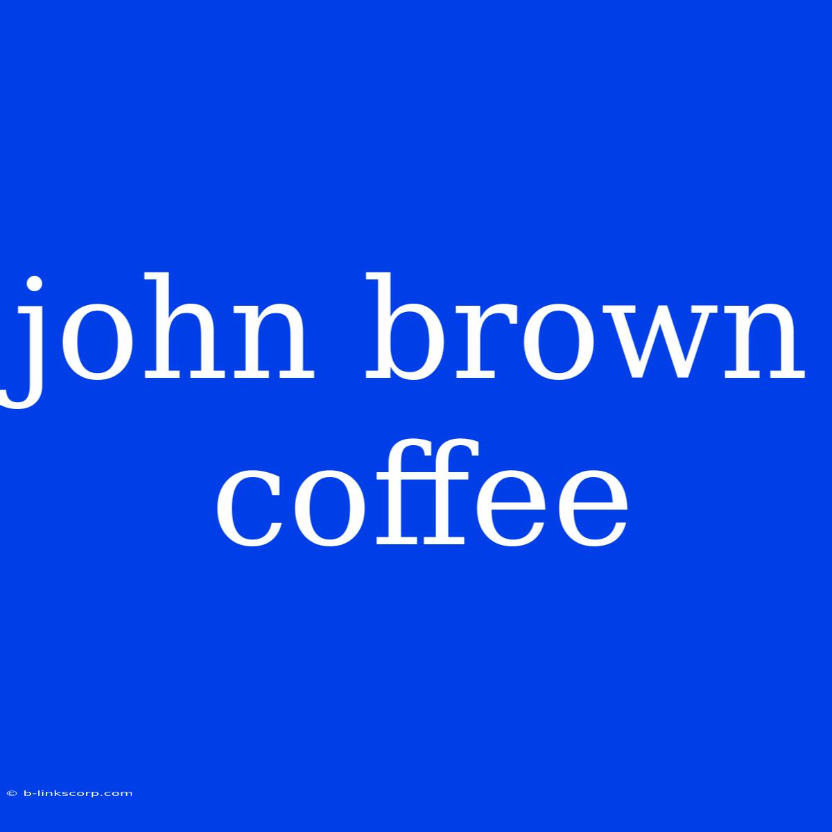 John Brown Coffee