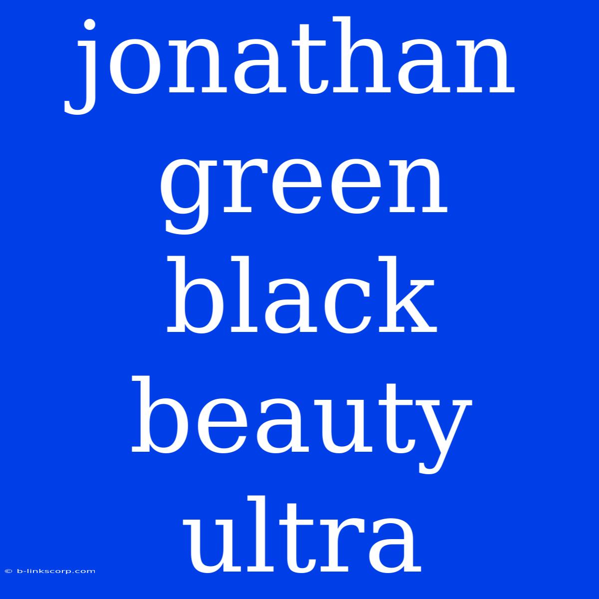 Jonathan Green Black Beauty Ultra