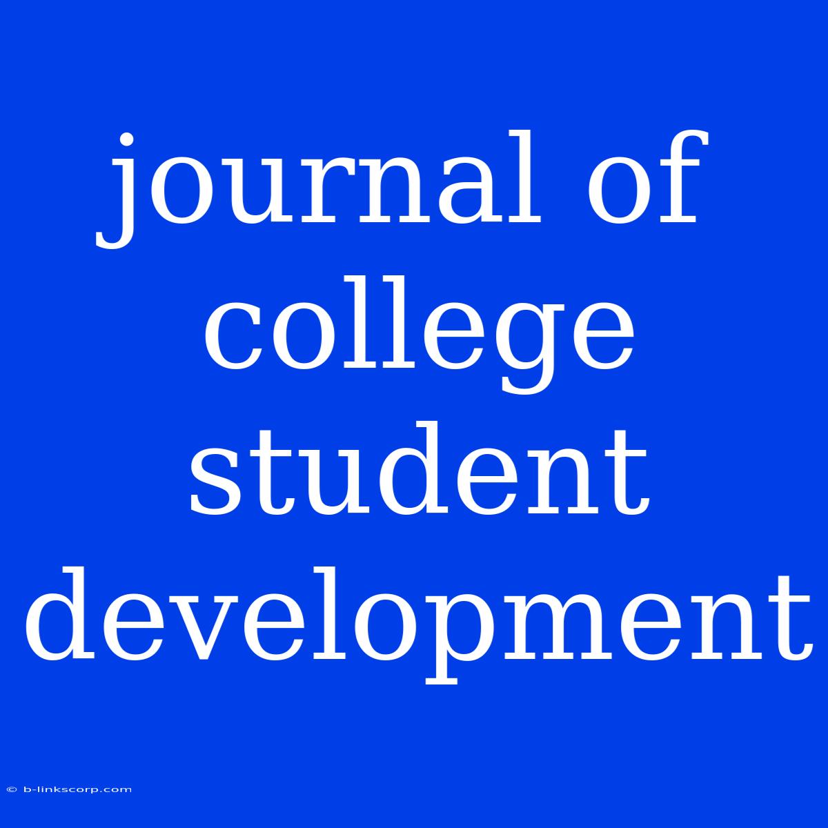 Journal Of College Student Development