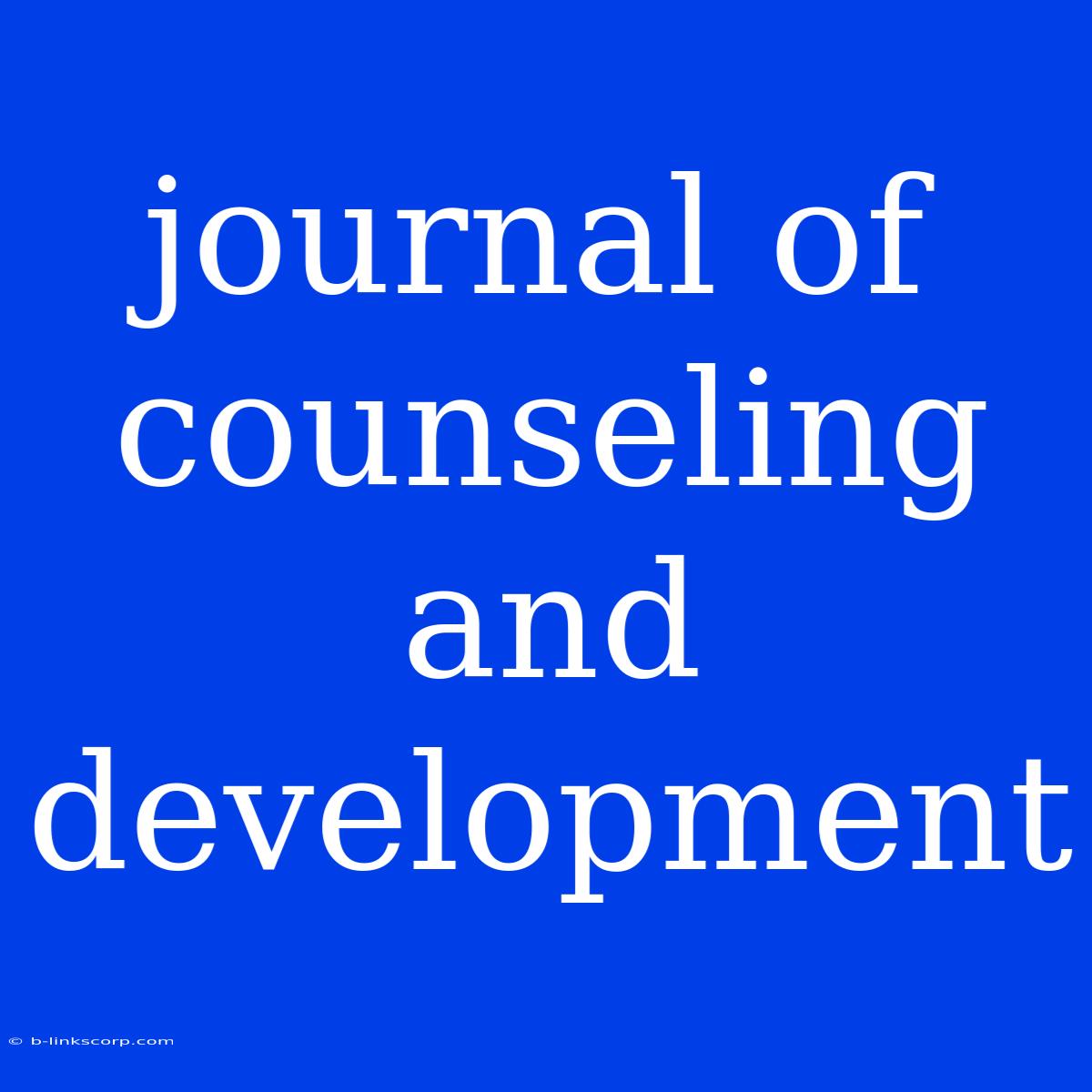 Journal Of Counseling And Development