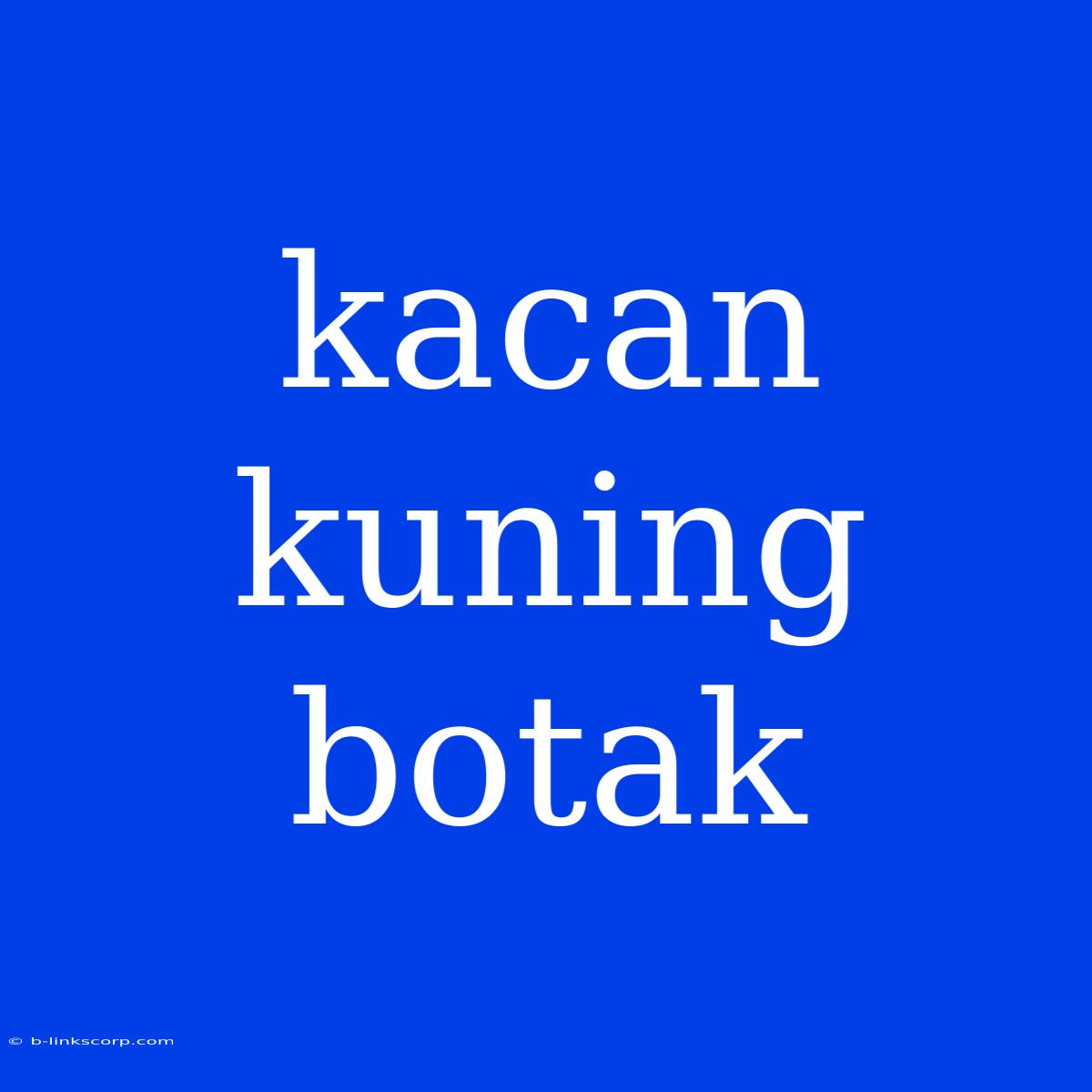 Kacan Kuning Botak