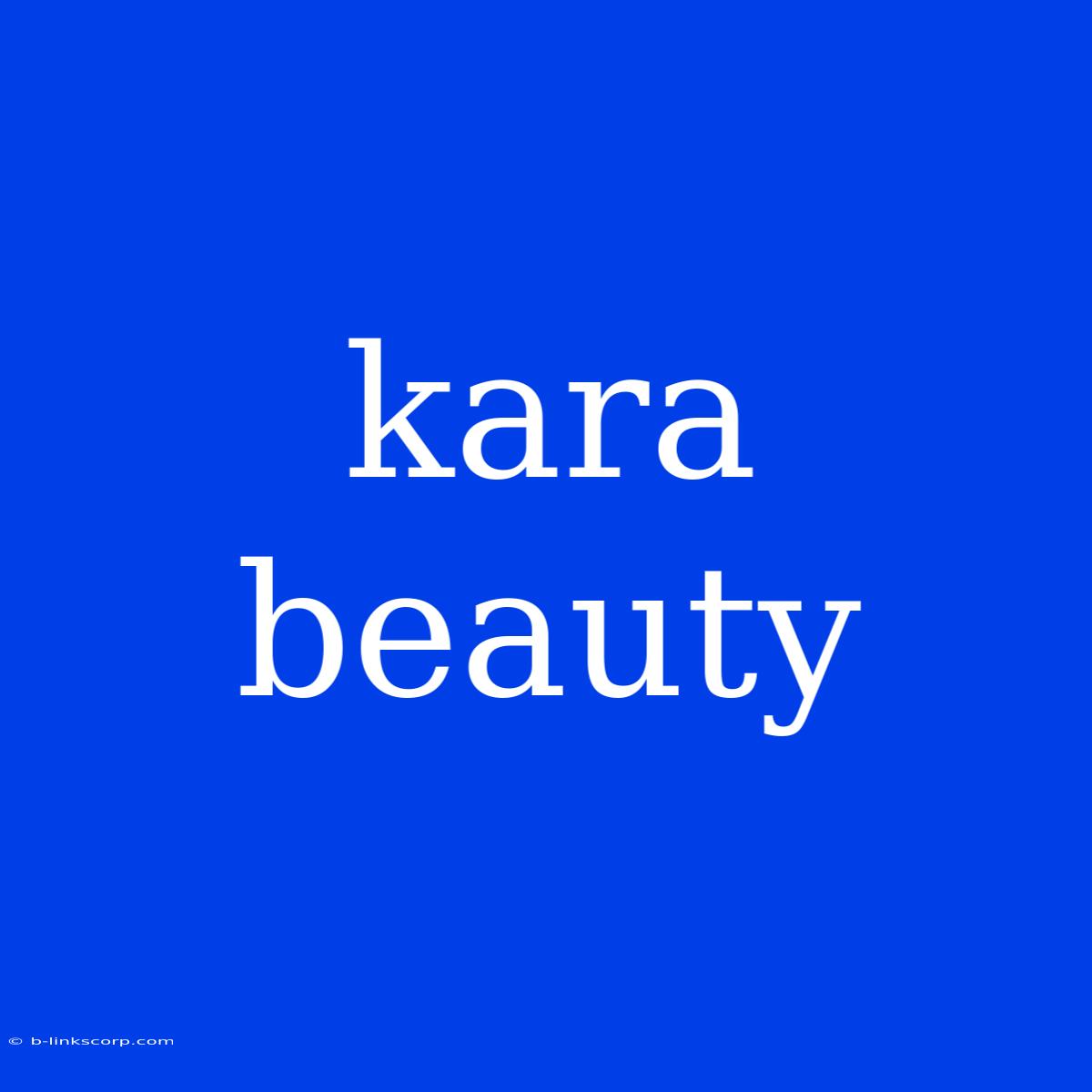 Kara Beauty