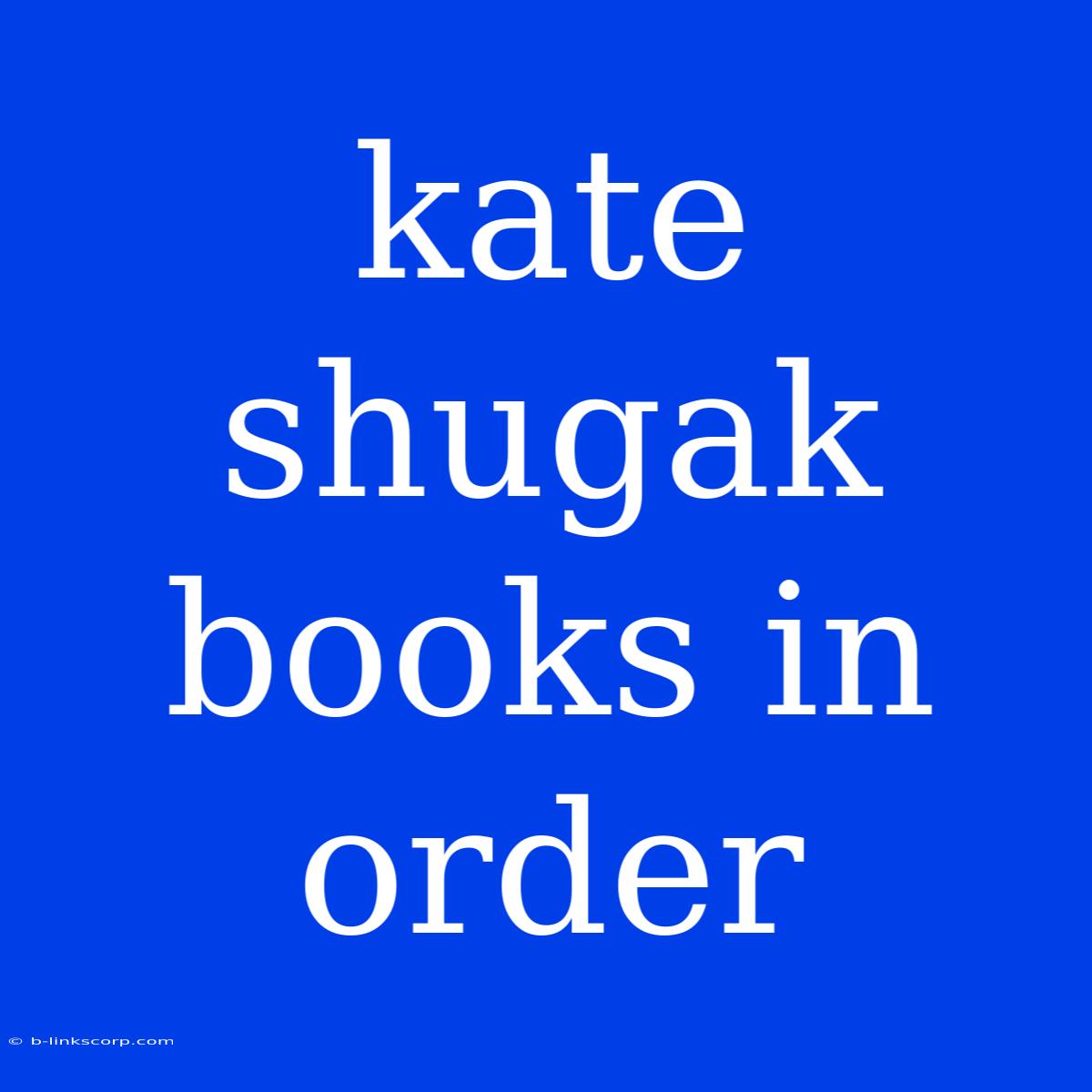 Kate Shugak Books In Order