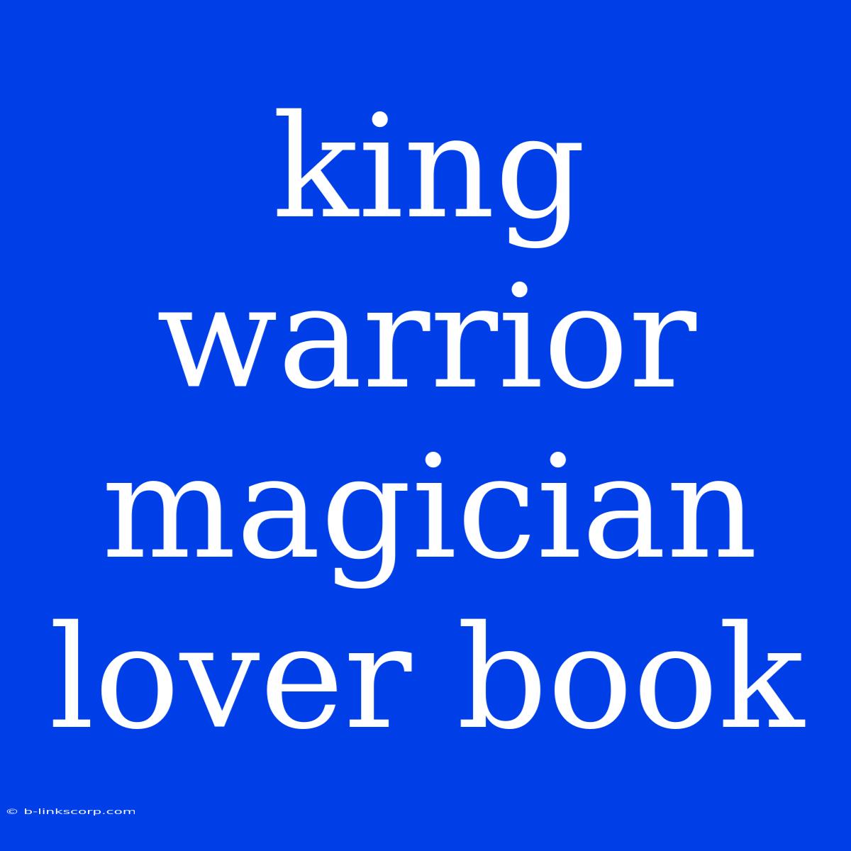 King Warrior Magician Lover Book