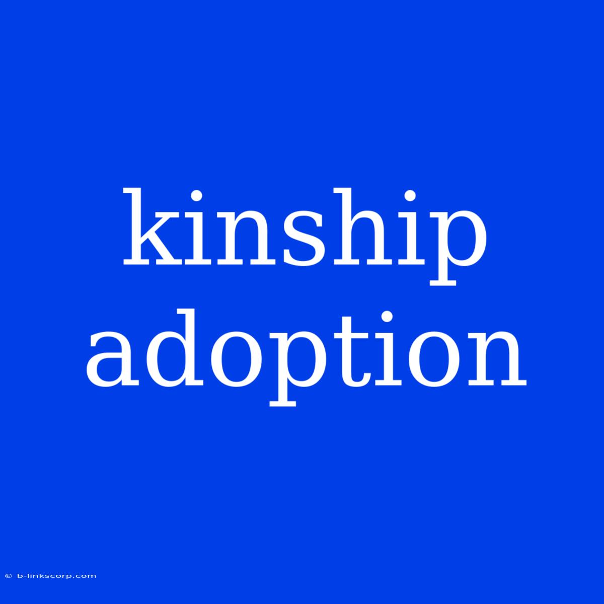 Kinship Adoption