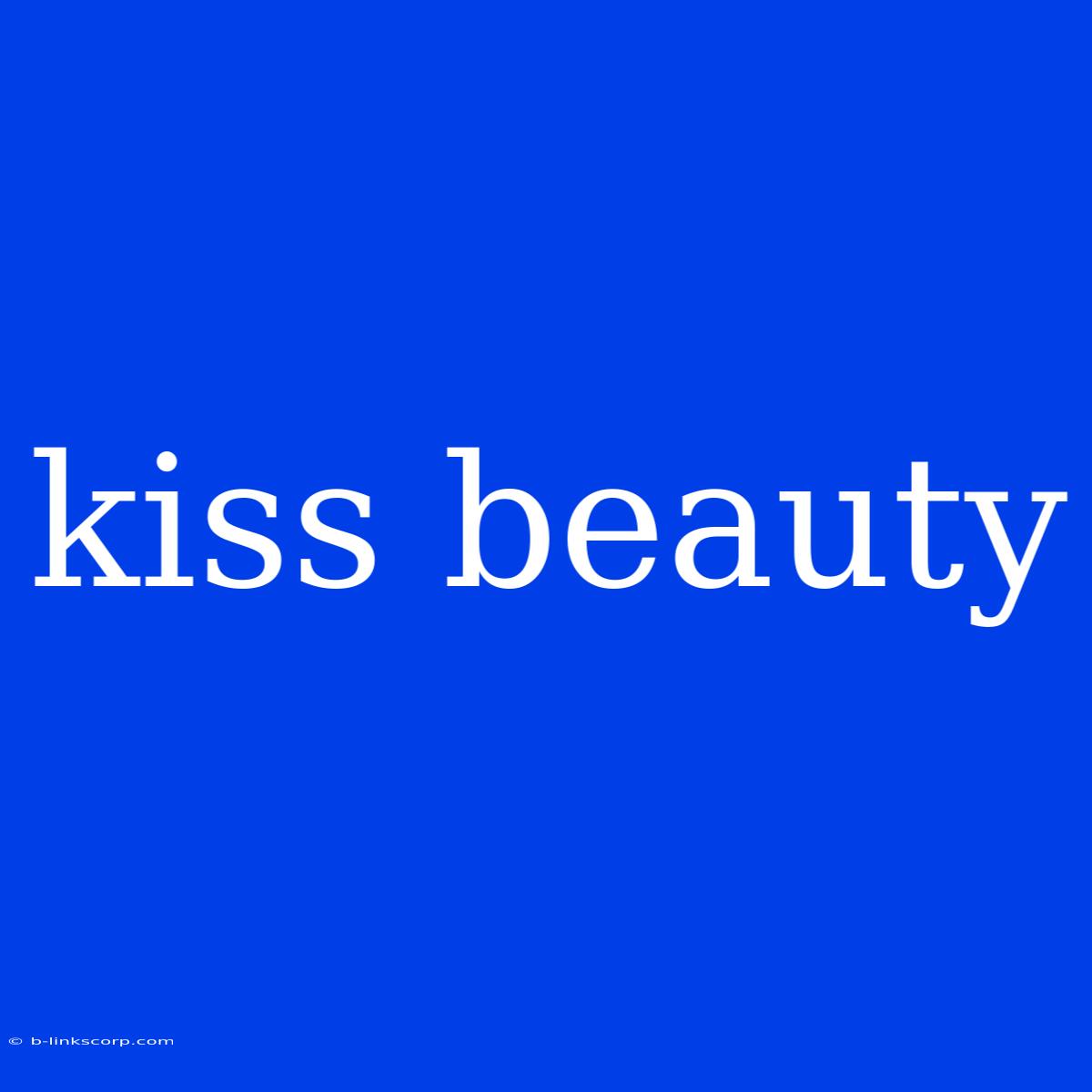 Kiss Beauty