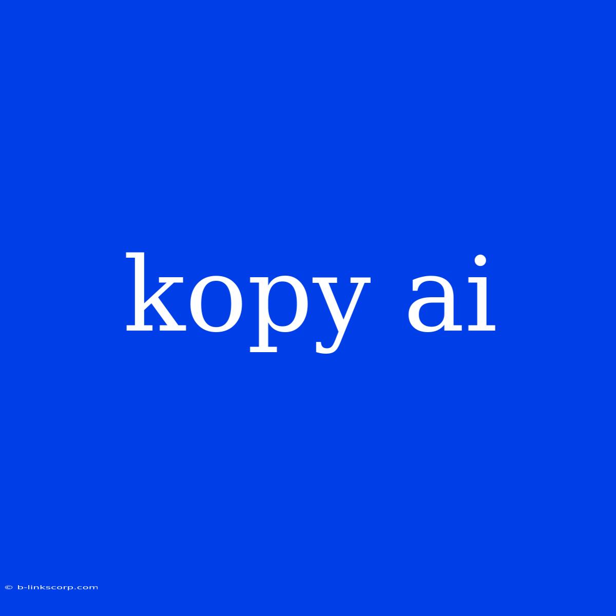 Kopy Ai