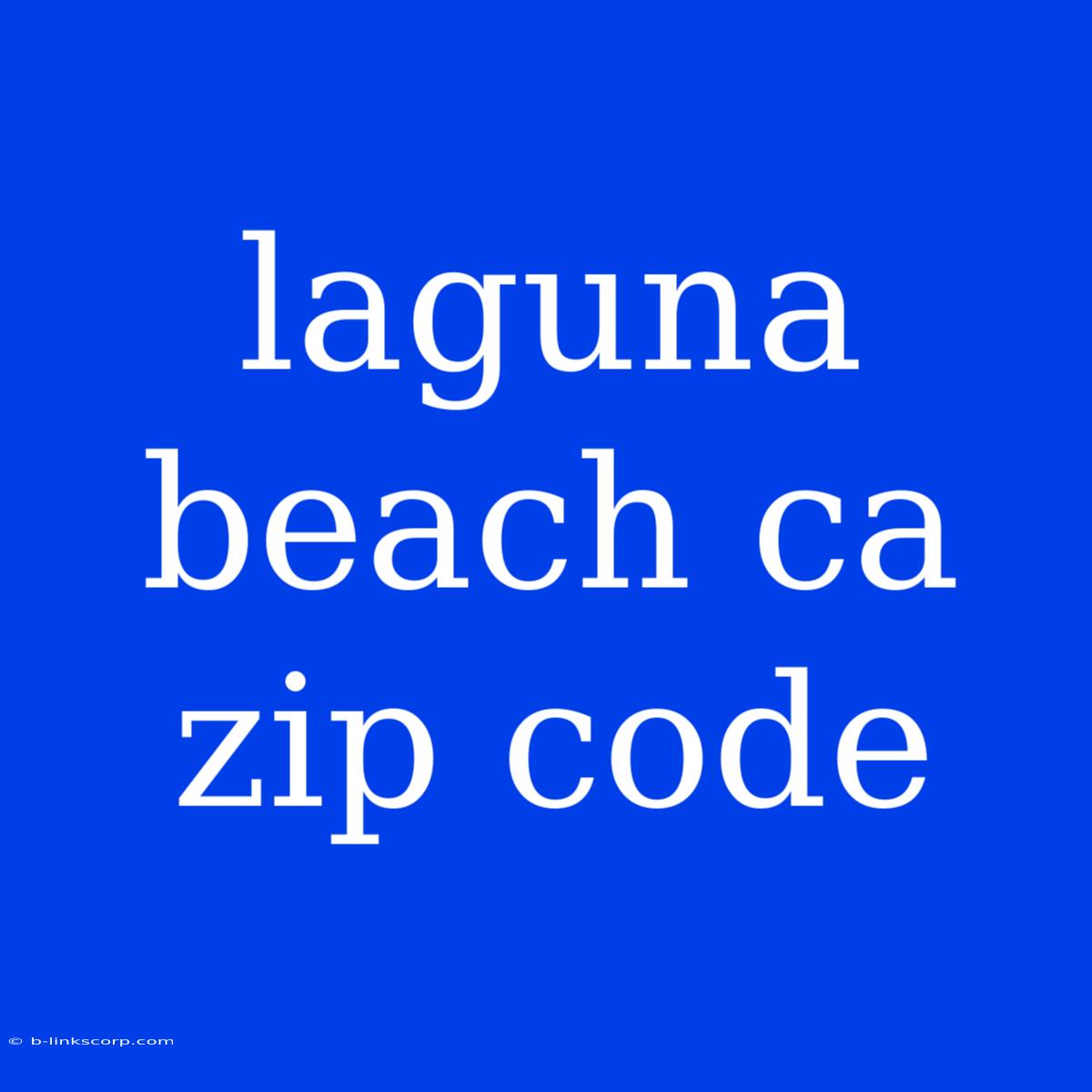 Laguna Beach Ca Zip Code