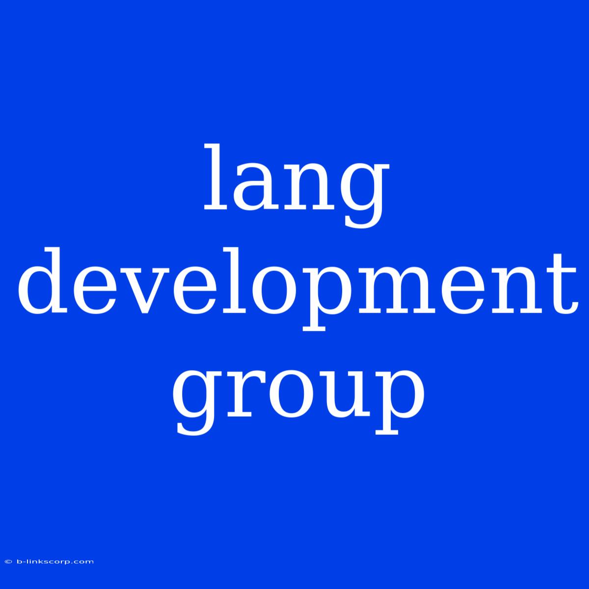 Lang Development Group