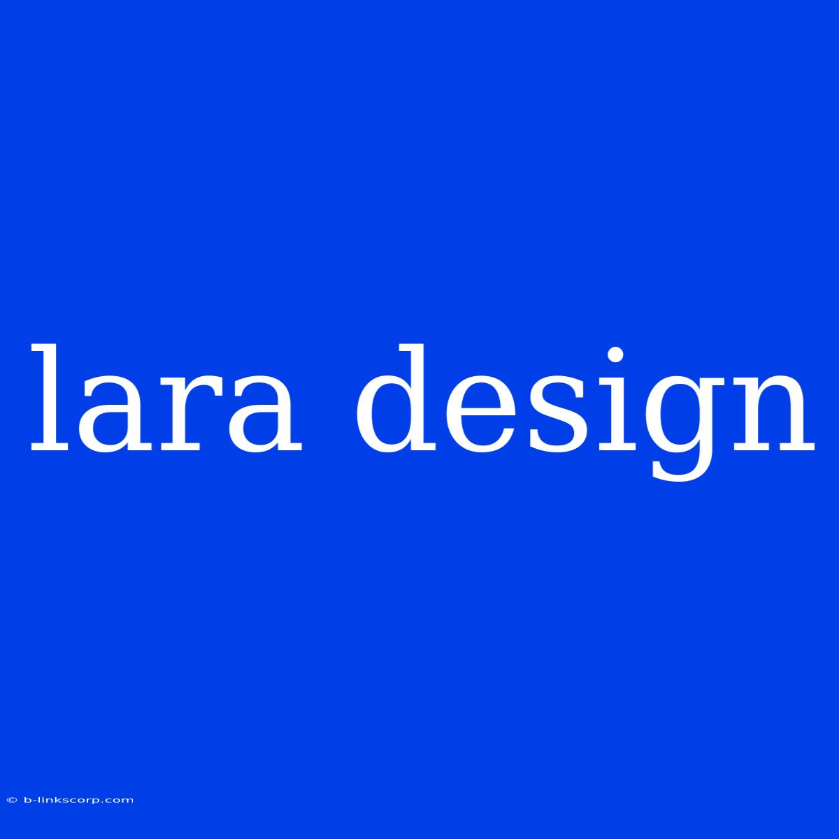 Lara Design