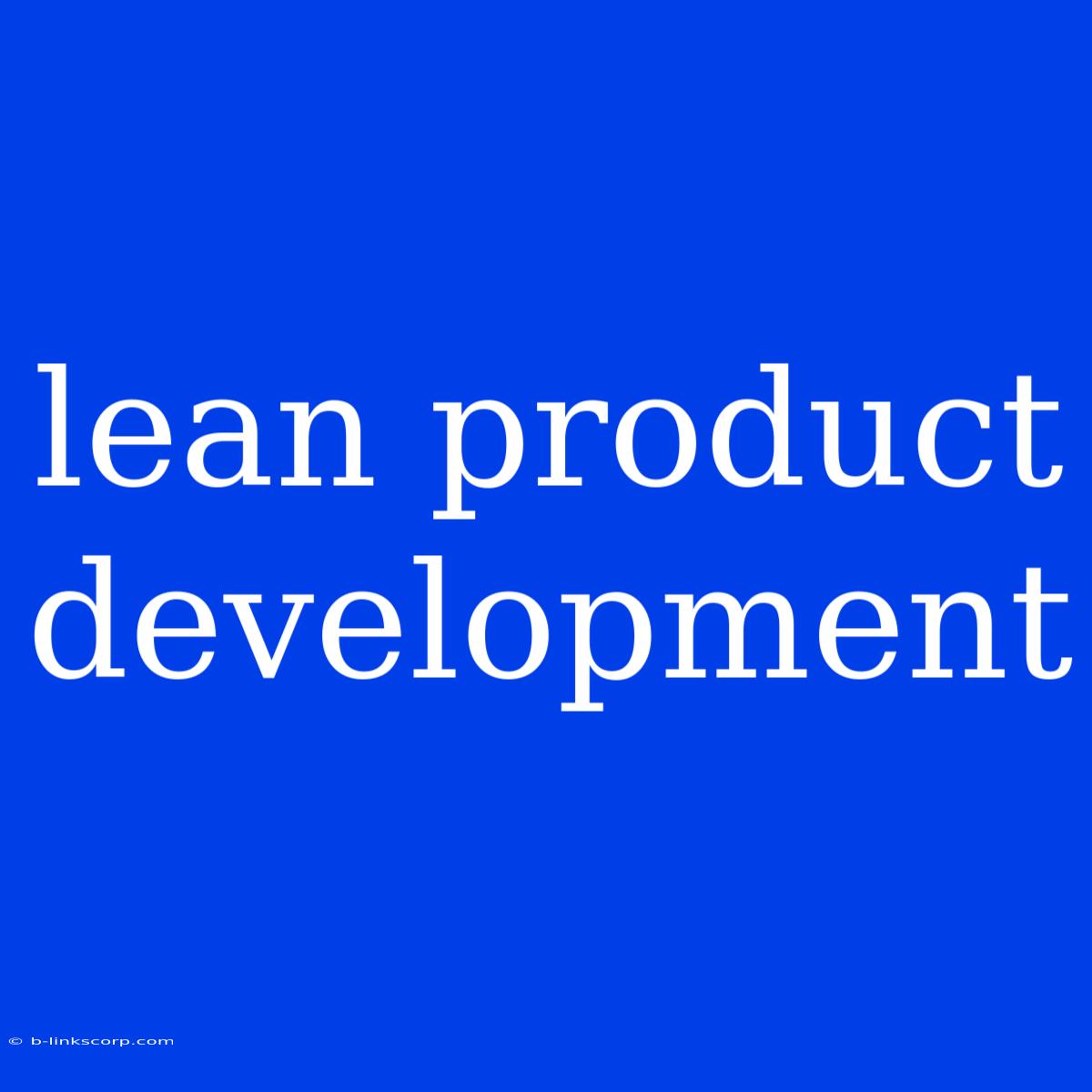 Lean Product Development