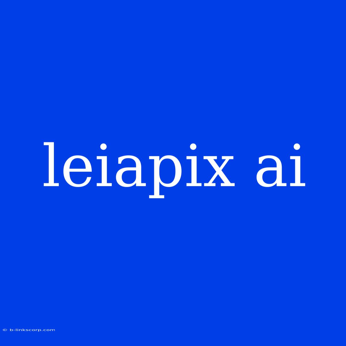 Leiapix Ai