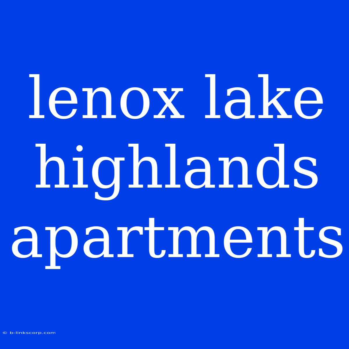 Lenox Lake Highlands Apartments