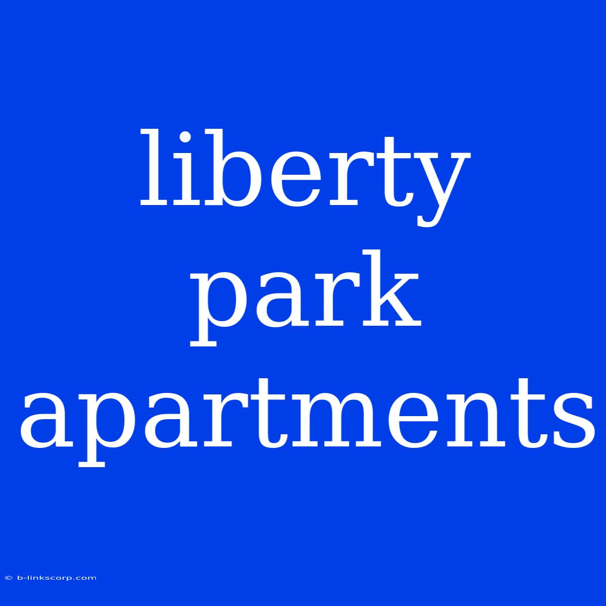 Liberty Park Apartments