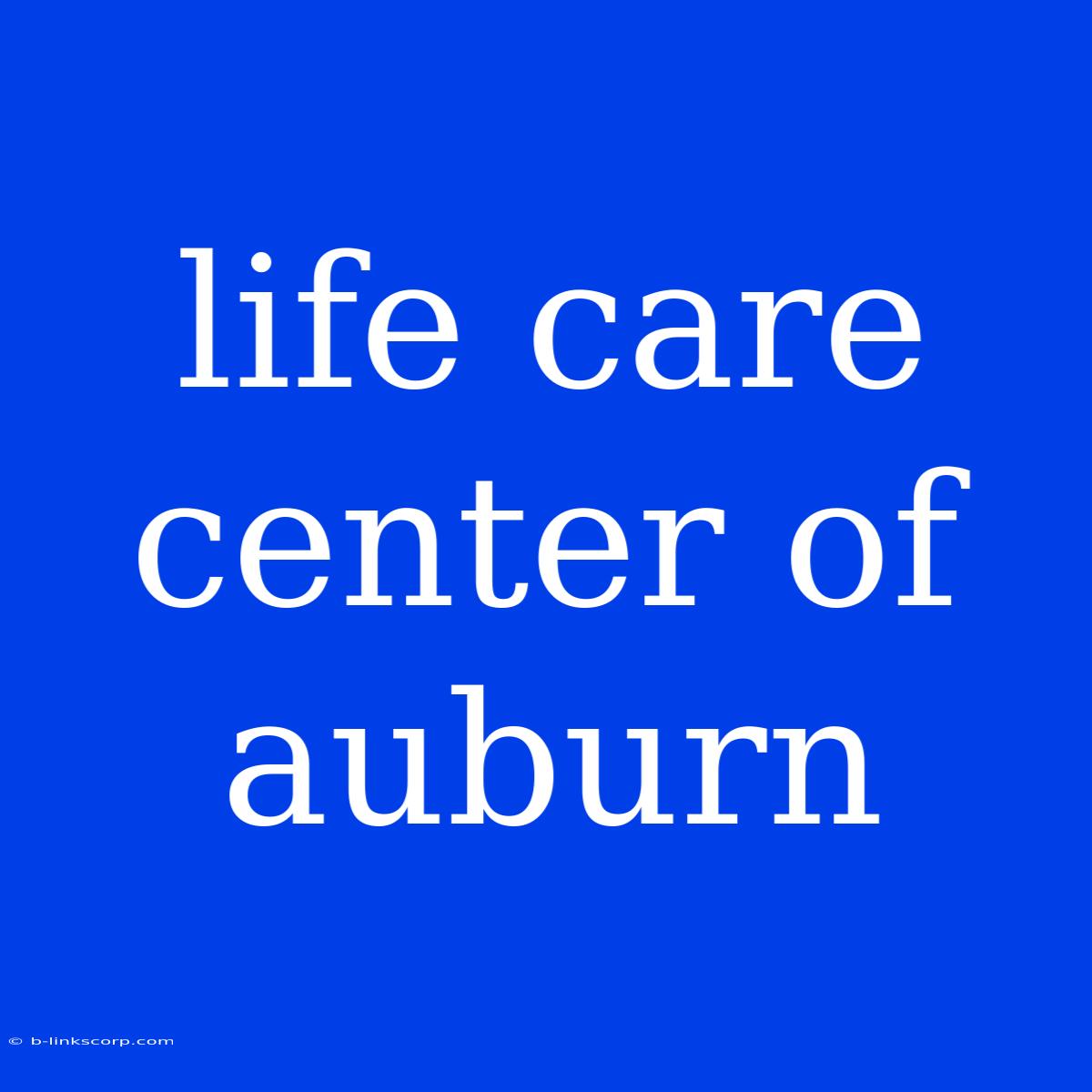 Life Care Center Of Auburn