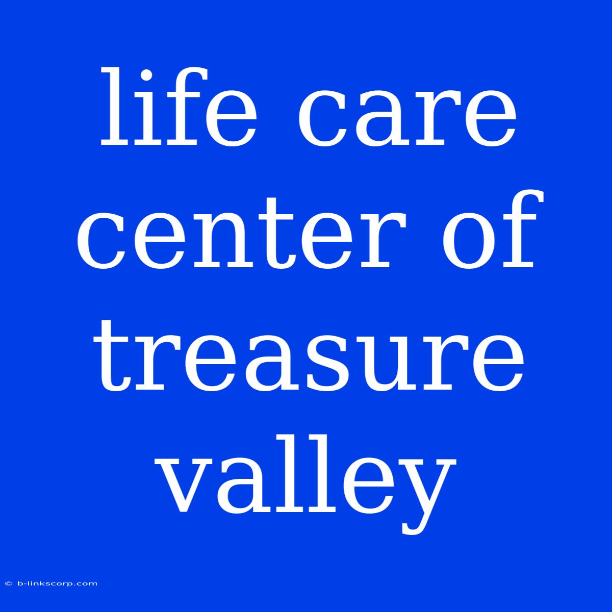 Life Care Center Of Treasure Valley