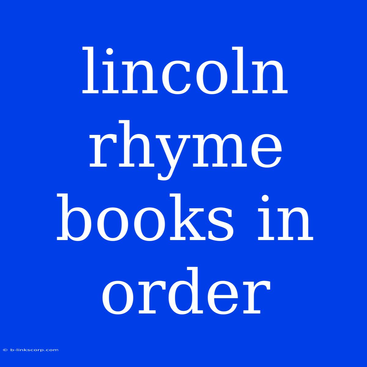 Lincoln Rhyme Books In Order