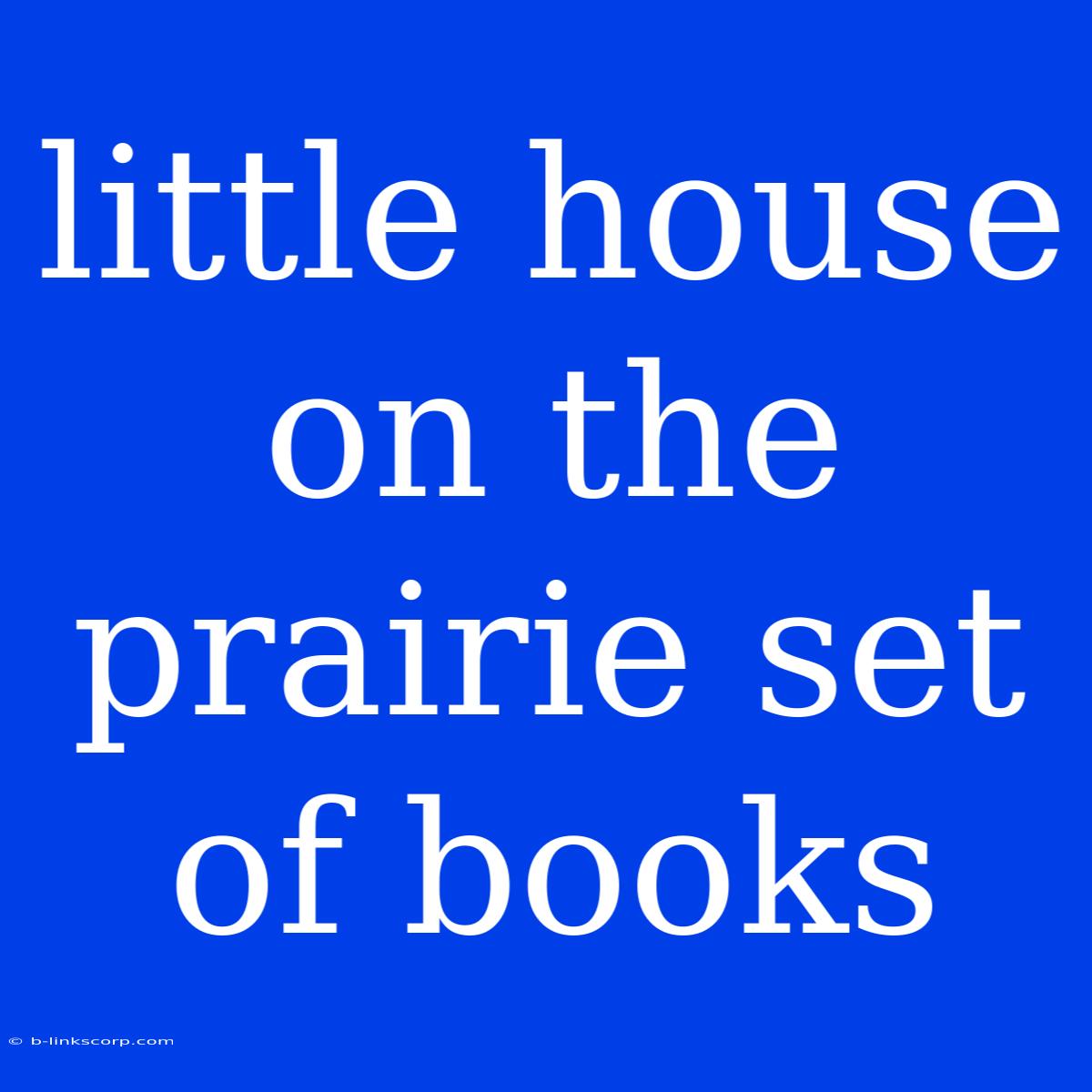 Little House On The Prairie Set Of Books